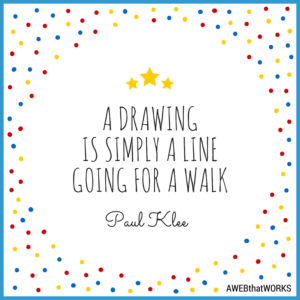 "A drawing is simply a line going for a walk." ~Paul Klee